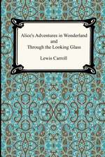 Alice's Adventures in Wonderland and Through the Looking Glass: Reading & Writing Set (6 Bks