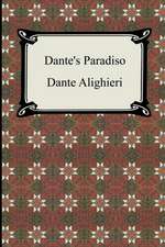 Dante's Paradiso (the Divine Comedy, Volume 3, Paradise)