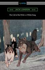 The Call of the Wild and White Fang (Illustrated by Philip R. Goodwin and Charles Livingston Bull)