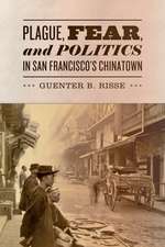 Plague, Fear and Politics in San Francisco′s Chinatown