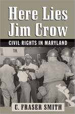 Here Lies Jim Crow – Civil Rights in Maryland