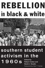 Rebellion in Black and White – Southern Student Activism in the 1960s