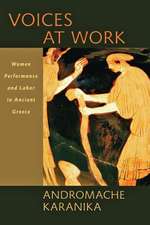 Voices at Work – Women, Performance, and Labor in Ancient Greece