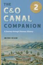 The C&O Canal Companion – A Journey through Potomac History 2e