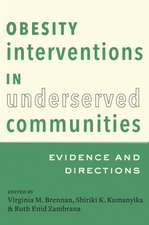 Obesity Interventions in Underserved Communities – Evidence and Directions