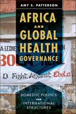 Africa and Global Health Governance – Domestic Politics and International Structures