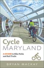 Cycle Maryland – A Guide to Bike Paths and Rail Trails