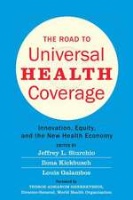 The Road to Universal Health Coverage – Innovation, Equity, and the New Health Economy