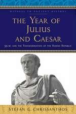 The Year of Julius and Caesar – 59 BC and the Transformation of the Roman Republic