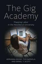 The Gig Academy – Mapping Labor in the Neoliberal University