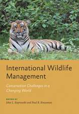 International Wildlife Management – Conservation Challenges in a Changing World