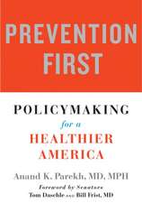 Prevention First – Policymaking for a Healthier America