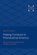 Making Furniture in Preindustrial America – The Social Economy of Newtown and Woodbury, Connecticut