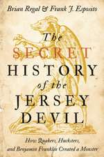 The Secret History of the Jersey Devil – How Quakers, Hucksters, and Benjamin Franklin Created a Monster