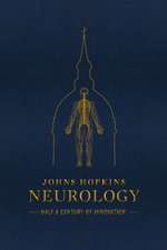 Johns Hopkins Neurology – Half a Century of Innovation