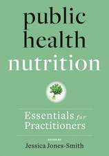 Public Health Nutrition – Essentials for Practitioners