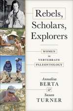 Rebels, Scholars, Explorers – Women in Vertebrate Paleontology