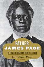 Father James Page – An Enslaved Preacher`s Climb to Freedom