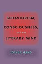 Behaviorism, Consciousness, and the Literary Mind