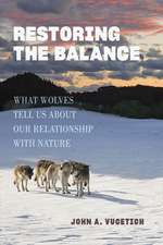 Restoring the Balance – What Wolves Tell Us about Our Relationship with Nature