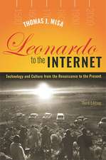 Leonardo to the Internet – Technology and Culture from the Renaissance to the Present, Third Edition