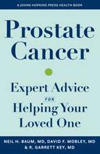 Prostate Cancer – Expert Advice for Helping Your Loved One