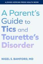 A Parent's Guide to Tics and Tourette's Disorder