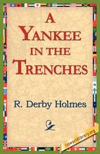 A Yankee in the Trenches