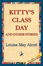 Kitty's Class Day and Other Stories