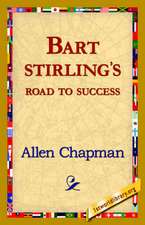 Bart Sterlings Road to Success