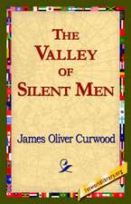 The Valley of Silent Men