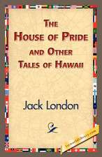 The House of Pride and Other Tales of Hawaii