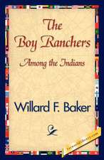 The Boy Ranchers Among the Indians