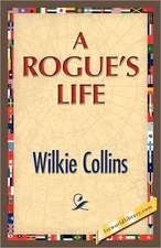 A Rogue's Life