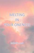 Melting in Your Oneness