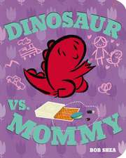 Dinosaur vs. Mommy Board Book