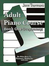 John Thompson's Adult Piano Course - Book 1: Book 1/Elementary Level