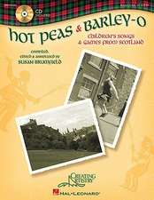 Hot Peas and Barley-O: Children's Songs and Games from Scotland (Book/Online Audio) [With CD (Audio)]