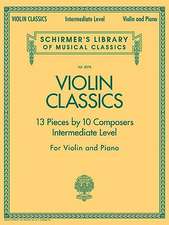 Violin Classics: Schirmer Library of Classics Volume 2078 Intermediate Level