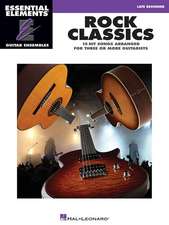 Rock Classics: Essential Elements Guitar Ensembles Late Beginner Level