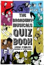 The Broadway Musical Quiz Book