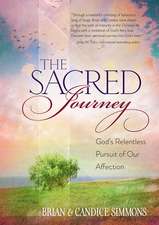 The Sacred Journey: God's Relentless Pursuit of Our Affection