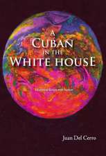 A Cuban in the White House