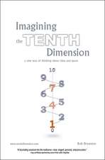 Imagining the Tenth Dimension