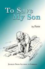 To Save My Son