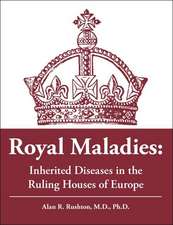 Royal Maladies