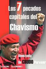 Los 7 Pecados Capitales del Chavismo