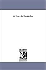 An Essay on Temptation.