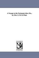 A Voyage to the Fortunate Isles, Etc., by Mrs. S. M. B. Piatt.