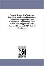 Progress Report New York, New Jersey Port and Harbor Development Commission.: Appointed